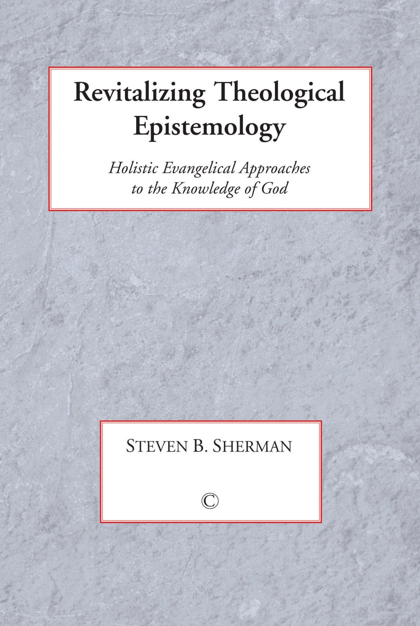Cover image for Revitalizing Theological Epistemology ISBN 9780227173343
